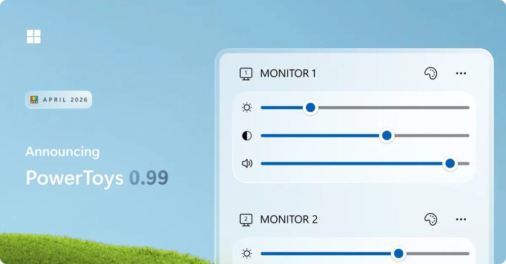 PowerToys v0.99 bổ sung tính năng quản lý màn hình thông minh — nhưng tại sao Microsoft không tích hợp thẳng vào Windows 11?